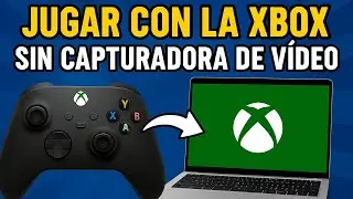 Juega con la Xbox en tu Laptop sin Capturadora de Video