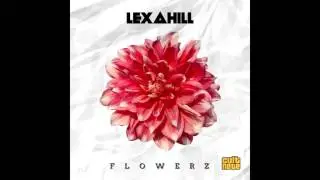 Lexa Hill - Flowerz (Original Classic Mix)