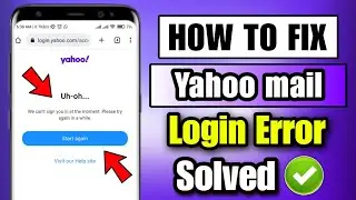 how to fix yahoo mail login error 2023 | yahoo fix uh-oh we can't sign you in at the moment