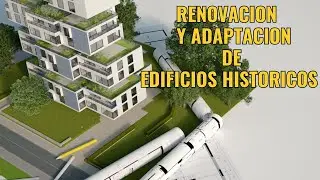 ADAPTACION Y REMODELACION DE EDIFICIOS HISTORICOS
