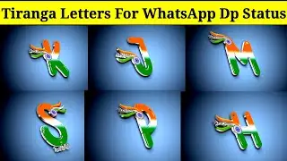 Indian Flag Alphabets A to Z Download For Dp | Tiranga Letters For Status Dp | Independence Day Dp