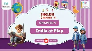 India at Play | Chapter 9 | English Reader Class 5 | Smart Books Publishers