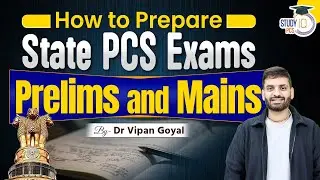 How to Prepare for State PCS Exams l UPPCS BPSC OPSC JKPSC APSC MPPSC PPSC StudyIQ