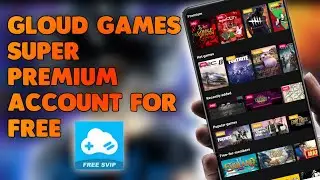 Gloud Games Super Premium MOD Apk Play UNLIMITED On Android || Play All Pc Games Free || 2020 ||