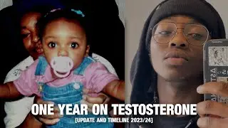 BLACK FTM | ONE YEAR ON TESTOSTERONE - UPDATE & TIMELINE