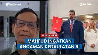 Peringatan Mahfud MD untuk Indonesia Setelah Penangkapan Maduro Presiden Venezuela