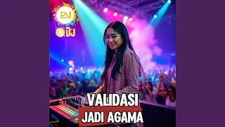 Validasi Jadi Agama