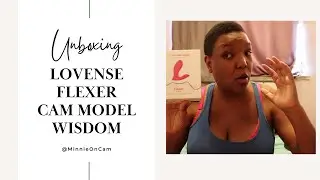 Lovense Flexer Unboxing Plus I Share Cam Model Wisdom On Building A Long-Lasting Career