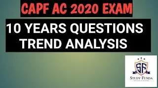 UPSC CAPF AC 2020- 10 YEARS QUESTIONS TREND ANALYSIS WITH BOOKS