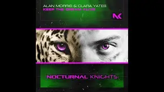 Alan Morris & Clara Yates - Keep The Dream Alive (Original Mix)