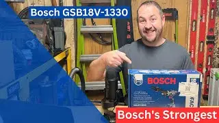 Bosch GSB18V-1330CN Unboxing and First Impressions