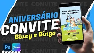 Convite Anivers&aacute;rio Bluey e Bingo PSD e Canva Gr&aacute;tis | Fa&ccedil;a Voc&ecirc; Mesmo