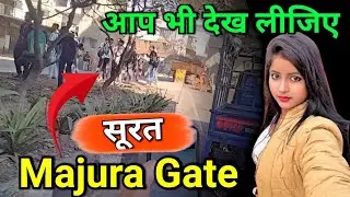 Majura Gate Surat City | Surat City Udhna Darwaja | Surat Shahar Majura Gate Video | Sahara Darvaja
