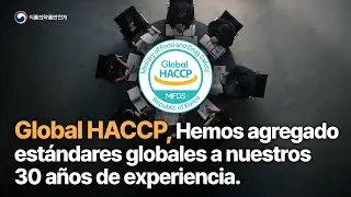 Global HACCP est&aacute; junto a la globalizaci&oacute;n del K-FOOD.