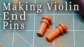 Making Violin End Pins