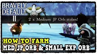 Bravely Default 2 Medium JP Orb Farming Location (Bravely Default 2 How to Farm Medium JP Orb)