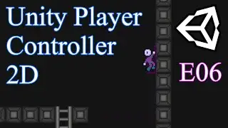Player Controller 2D: E06 The Move State