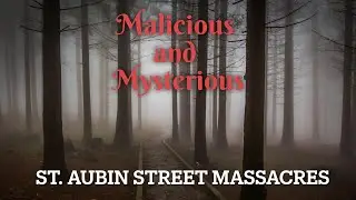 St  Aubin Street - Two Massacres