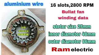 16 slots 2800 RPM, 2 poll_Bullet farata fan winding data | padastal fan winding  aluminium wire 