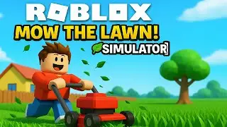 Roblox Mow The Lawn! 🍃 [Simulator] (no mic)