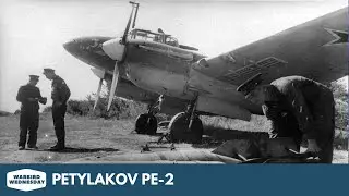 Petlyakov Pe-2 - Warbird Wednesday Episode #260