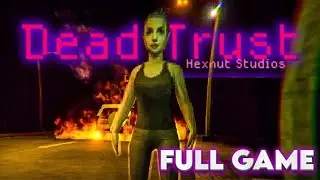 Полное прохождение Dead Trust | Инди-хоррор | от Hexnut Studios (itch.io)
