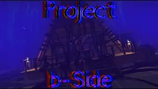 Project B-Side Trailer