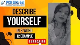 DESCRIBE YOURSELF IN 3 WORS ? 12 EXAMPLE WORDS !! CAREER TALK WITH SIMRAN . PCS GLOBAL .