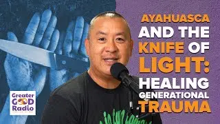 Ayahuasca and the Knife of Light