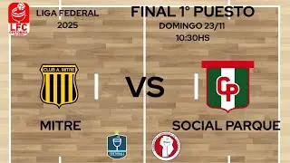 Cestoball: Mitre (SDE) vs S Parque (CF) | Final 1° puesto | Liga Federal Primera Femenina 2025