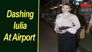Beautiful HD Video Of Iulia Vantur, Spotted At Mumbai Airport | Iulia Vantur&rsquo;s Look