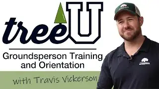 TreeU Groundsperson Training and Orientation Course - Available Now!