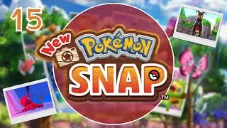 New Pokemon Snap Playthrough - Part 15 | FINALE