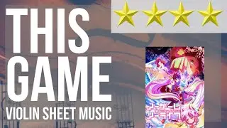 Violin Sheet Music: How to play This Game (No Game No Life) by Konomi Suzuki