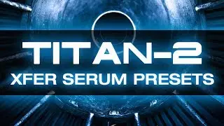 EDM and Trance Serum Presets TITAN 2 by CFA Sound