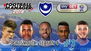 FM18 Portsmouth S4 E3 | A DAY OF COMEBACKS | Football Manager 2018