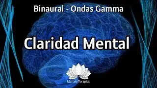 Ondas Gamma Binaurales para Claridad Mental | Enfoque Avanzado y Rendimiento Cognitivo
