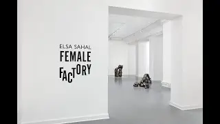 Female Factory by Elsa Sahal at SETAREH Berlin