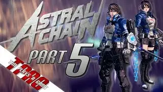 Astral Chain &ndash; Part 5 &ndash; Maison Forest Search &ndash; TPAG