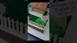 Model of home, school project for lower primary and upper primary.