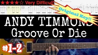 Andy Timmons - Groove Or Die #1-2 (Original Key)【Guitar TAB | BPM 141&rarr;198】