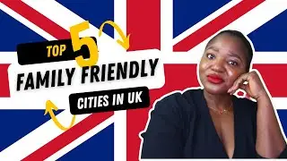 TOP family friendly cities in the UK other than London- Best places to raise a young family