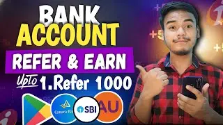 Bank Account Refer And Earn Upto 1000 l Refer And Earn App l Refer And Earn App For Students 