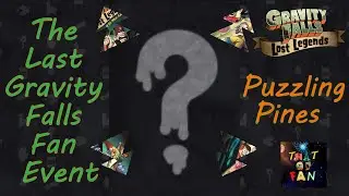The Last Gravity Falls Fan Event - The Story of Puzzling Pines