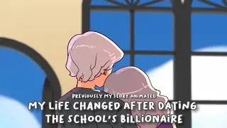 My life changed after dating the school's billionaire | MSA | Previously My Story Animated