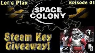 Space Colony Let's Play ► Episode 01 ► Getting Started / Steam Key Giveaway!