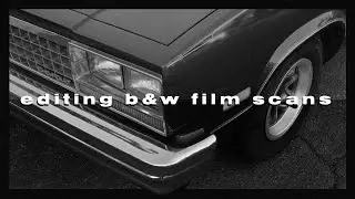 how i edit b&w film scans 📸🎞 35mm & 120mm