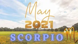 SCORPIO May Tarot | 