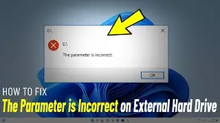 Fix The Parameter is Incorrect Error | How To Solve parameter is incorrect on External Hard Drive