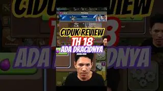 Ciduk Review TH 18 @cidukbeban #cidukwarrior #clashofclans #games